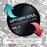 Uptown Soul, Downtown Funk Vol. 2