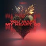 You Make My Heart Go (Extended Mix)