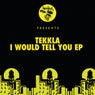 I Would Tell You EP