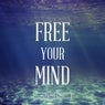 Free Your Mind, Vol. 1 (Finest Sit Down & Relax Music)