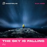 The Sky Is Falling