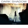 Dark Shadow Techno & Tech House