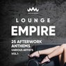 Lounge Empire (25 Afterwork Anthems), Vol. 1