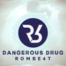 Dangerous Drug