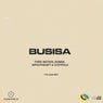 Busisa (feat. Tonic Motion, BuMan, SiphoTheGift and Cozypols)