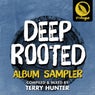 Deep Rooted (Compiled & Mixed By Terry Hunter) Album Sampler
