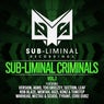 Sub-liminal Criminals Volume 1