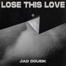 Lose This Love (Extended Mix)