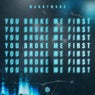 You Broke Me First (Extended Mix)