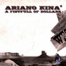 Ariano Kina - A Fistfull Of Dolars