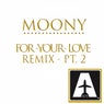 For Your Love Remix Pt. 2