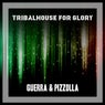 Tribalhouse For Glory