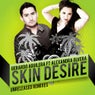 Skin Desire (Unreleased Remixes)