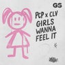 Girls Wanna Feel It (Extended Mix)