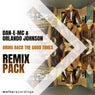 Bring Back The Good Times - Remix Pack