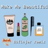 Make Me Beautiful (Bufinjer Remix)