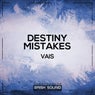 Destiny / Mistakes