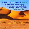 Uplifting Trance and Melodic Energy Trance Anthems, Vol. 5