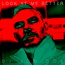 Look At Me Better