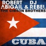 Cuba (Robert Abigail & DJ Rebel feat. The Gibson Brothers)