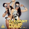 Elegant House Music, Vol. 1