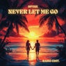 Never Let Me Go (Radio Edit)