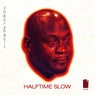 Halftime Slow