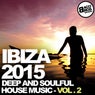 Ibiza 2015 - Deep and Soulful House Music - Vol. 2