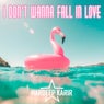 I Don't Wanna Fall in Love