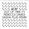 Out Of Time feat Rebecca Davies (Sasha Plus Remix)