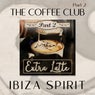 The Coffee Club, (Pt. 2) Extra Latte