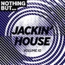 Nothing But... Jackin' House, Vol. 10
