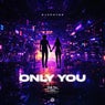 Only You