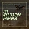 The Meditation Paradise (New Age Music For Self Healing, Calmness, Reiki, Deep Breathing, Yoga, Mental Strength, Relaxation)