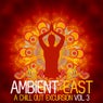 Ambient East - A Chill Out Excursion Vol. 3
