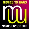 Riches To Rags - Symphony Of Life