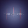 Three Little Words