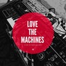 Love the Machines, Vol. 1