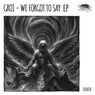 We Forgot To Say EP