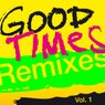 Good Times (Remixes), Vol. 1