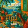 When It's Right You're Right