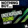 Nothing But... Underground Techno Vol. 2