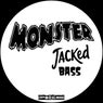 Monster Jacked Bass