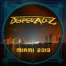 Desperadoz Miami 2013 (Best Selection of House and Tech House Tracks)