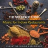 The Sound of Food – Music for Indian Restaurants (Elevating Dining Experience)