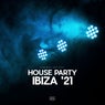 House Party Ibiza '21