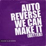 We Can Make It (Better)