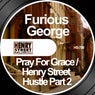 Pray For Grace / Henry Street Hustle Part 2