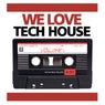 We Love Real Tech House Vol 1
