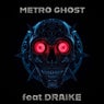 METRØ GHØST (feat. DRAIKE)